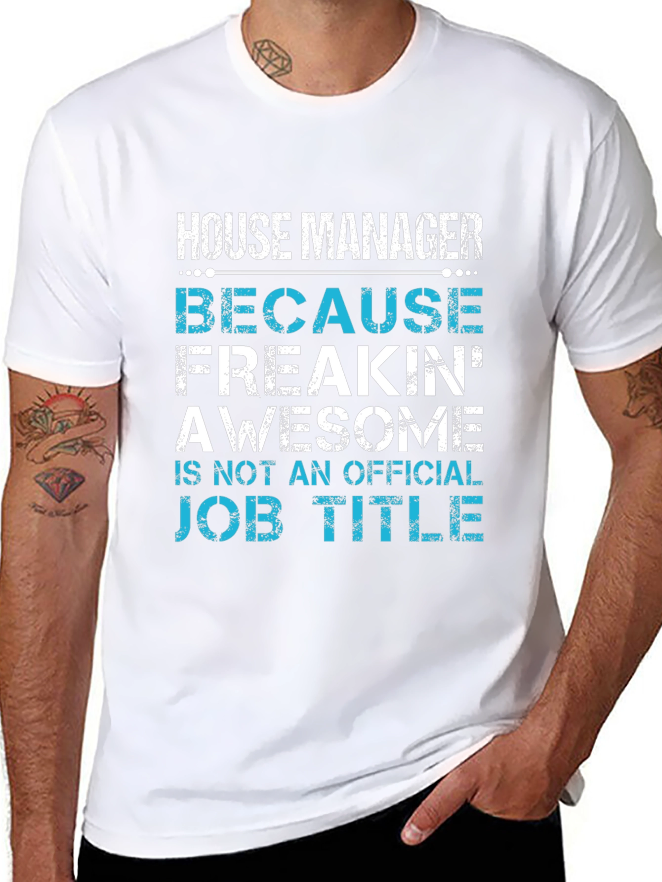 House Manager T-Shirt - Freakin Awesome Job Title