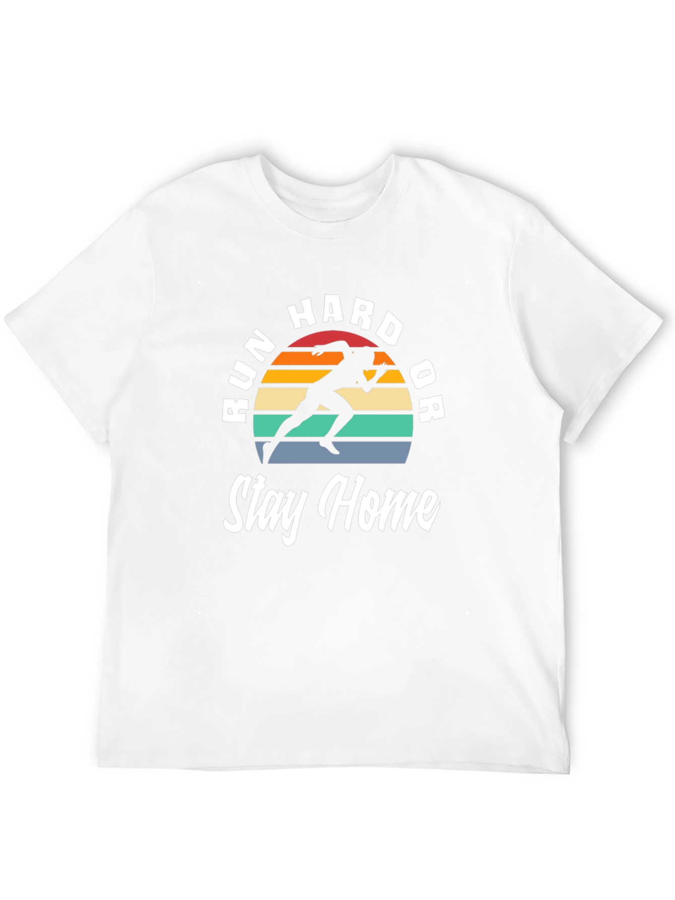 Run Hard or Stay Home Graphic Tee