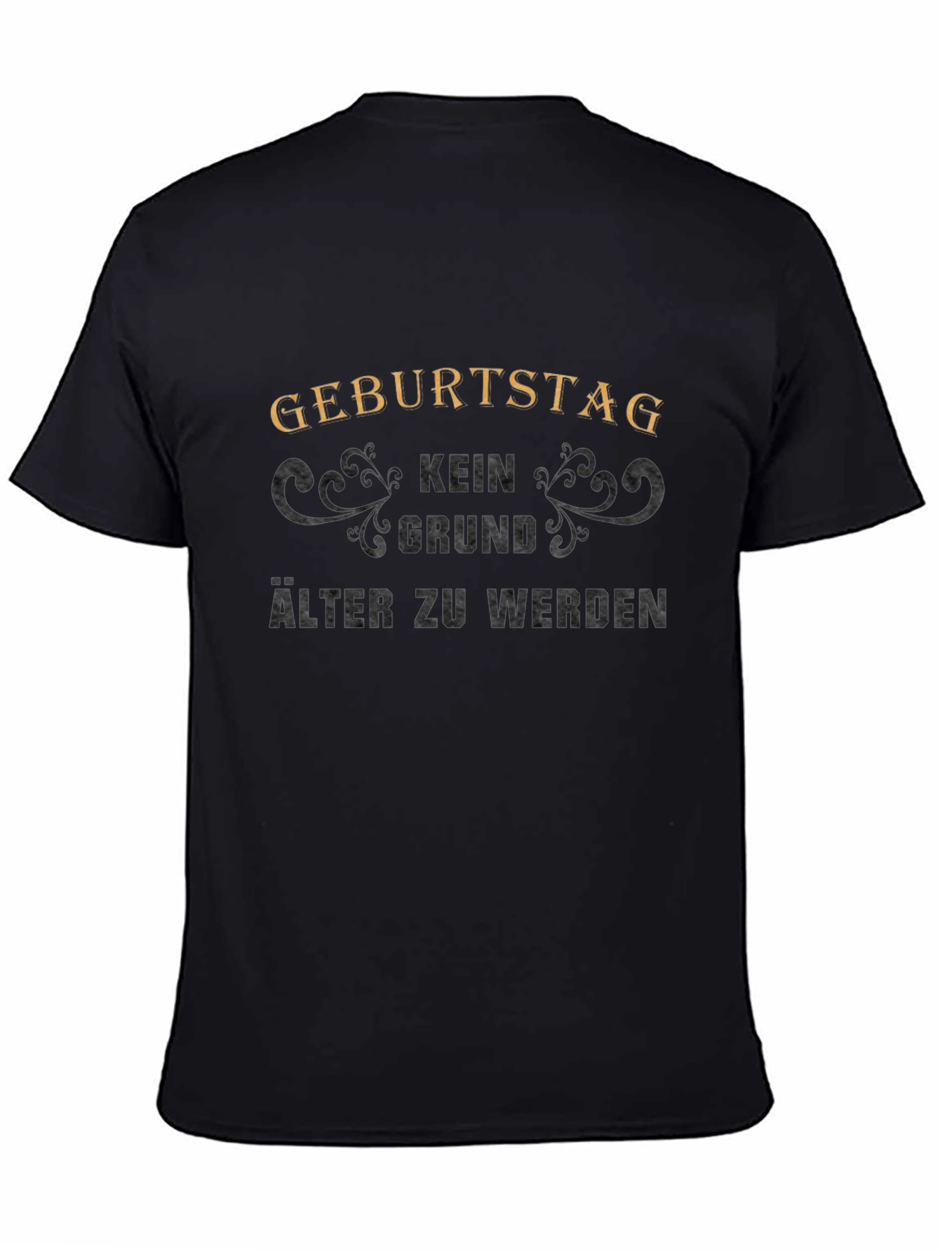 Funny Birthday Shirt - Kein Grund Alter Zu Werden