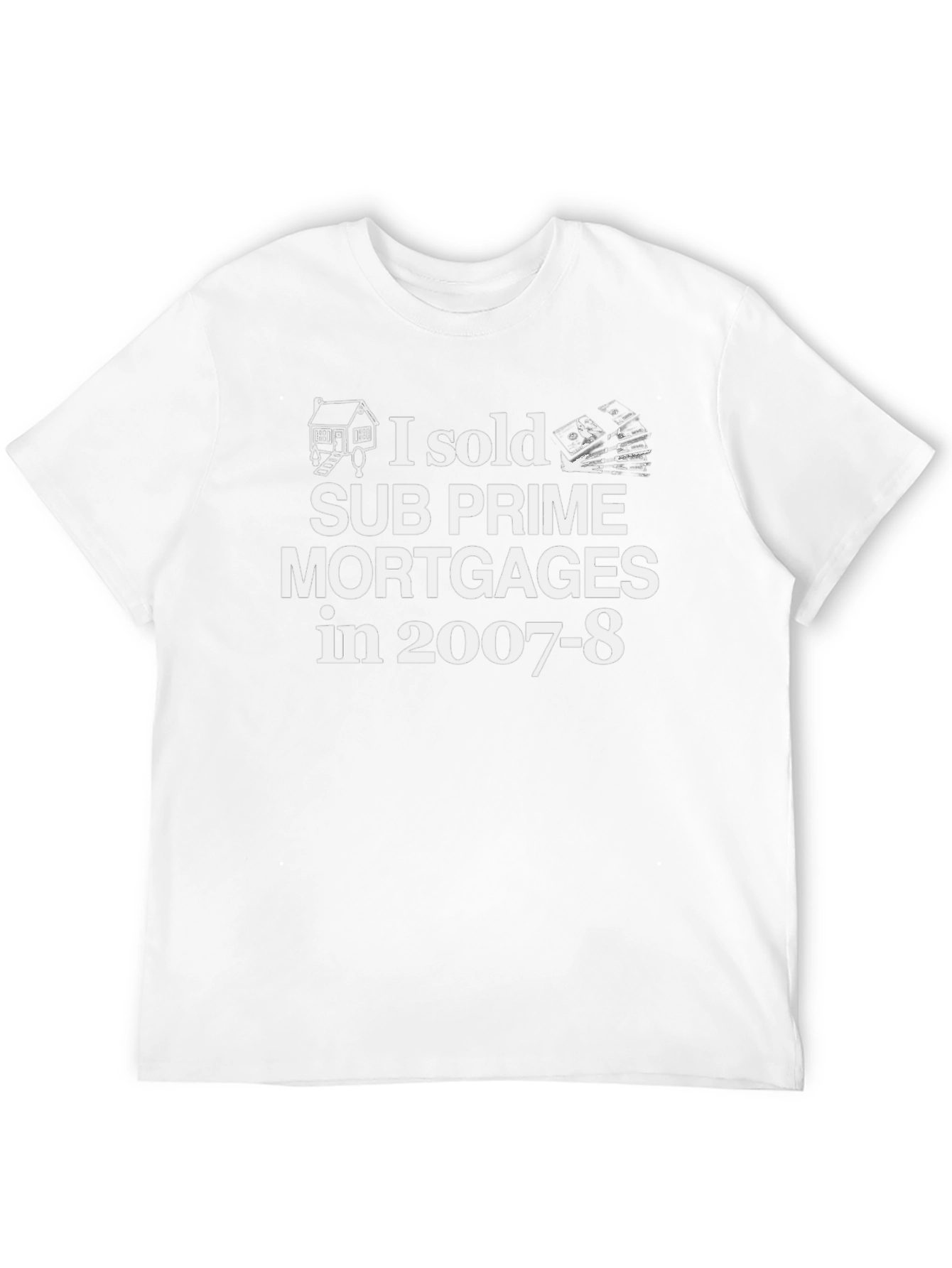 Subprime Mortgages T-Shirt