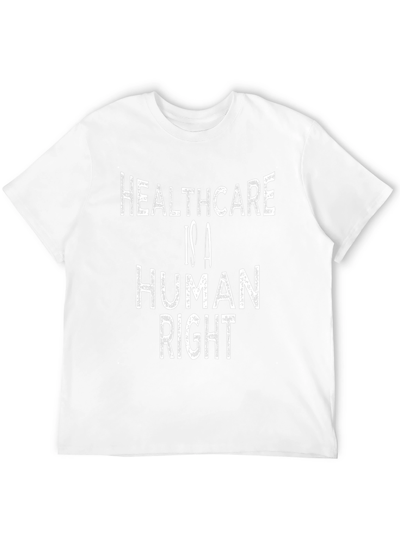 Healthcare is a Human Right T-Shirt
