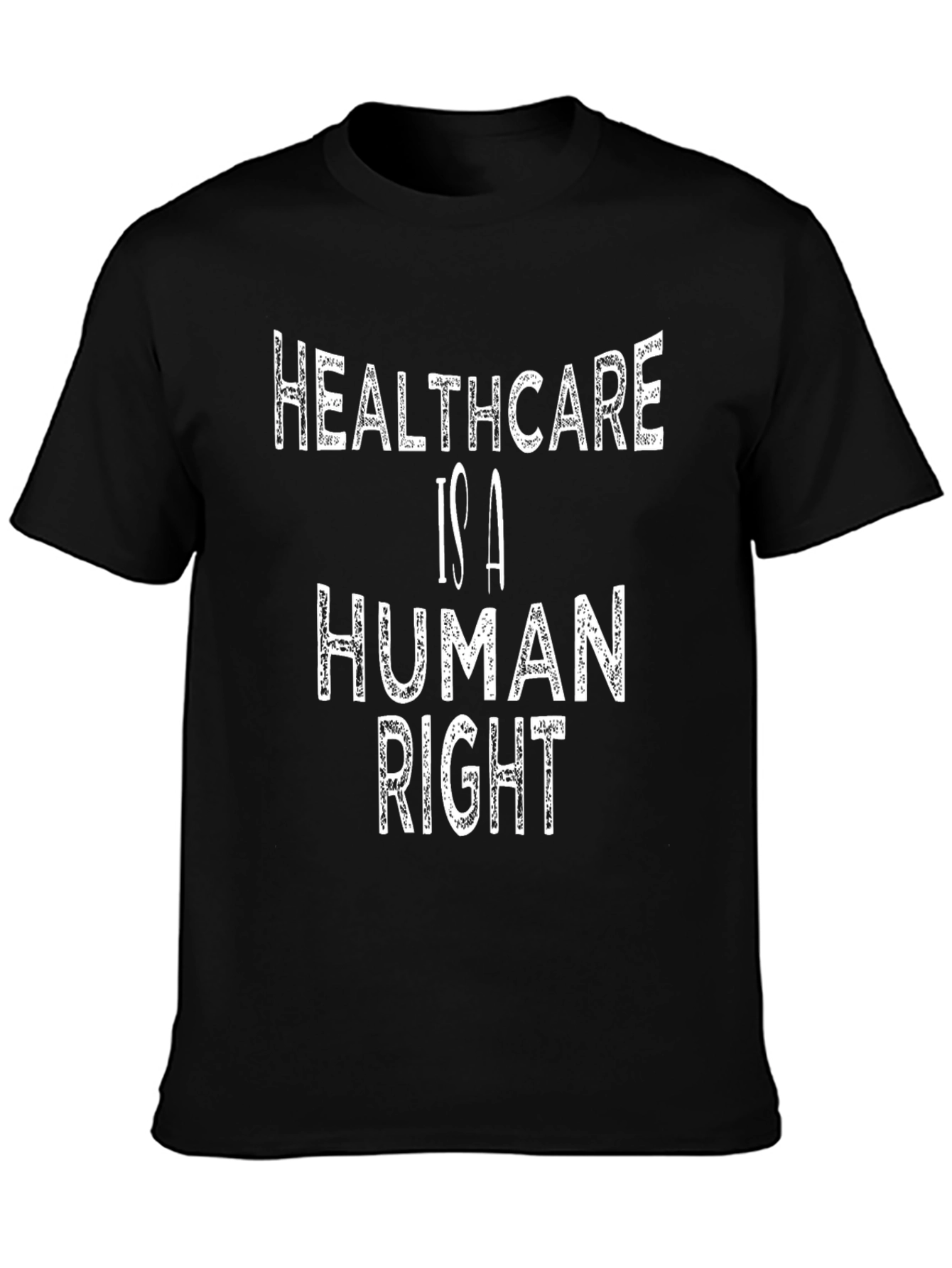 Healthcare is a Human Right T-Shirt