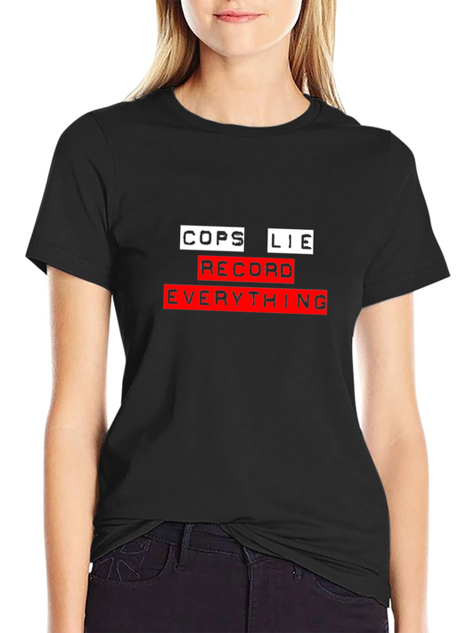 Cops Lie Record Everything Graphic Tee