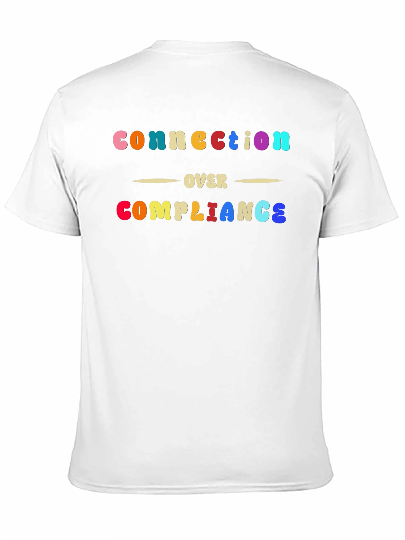 Connection Over Compliance T-Shirt
