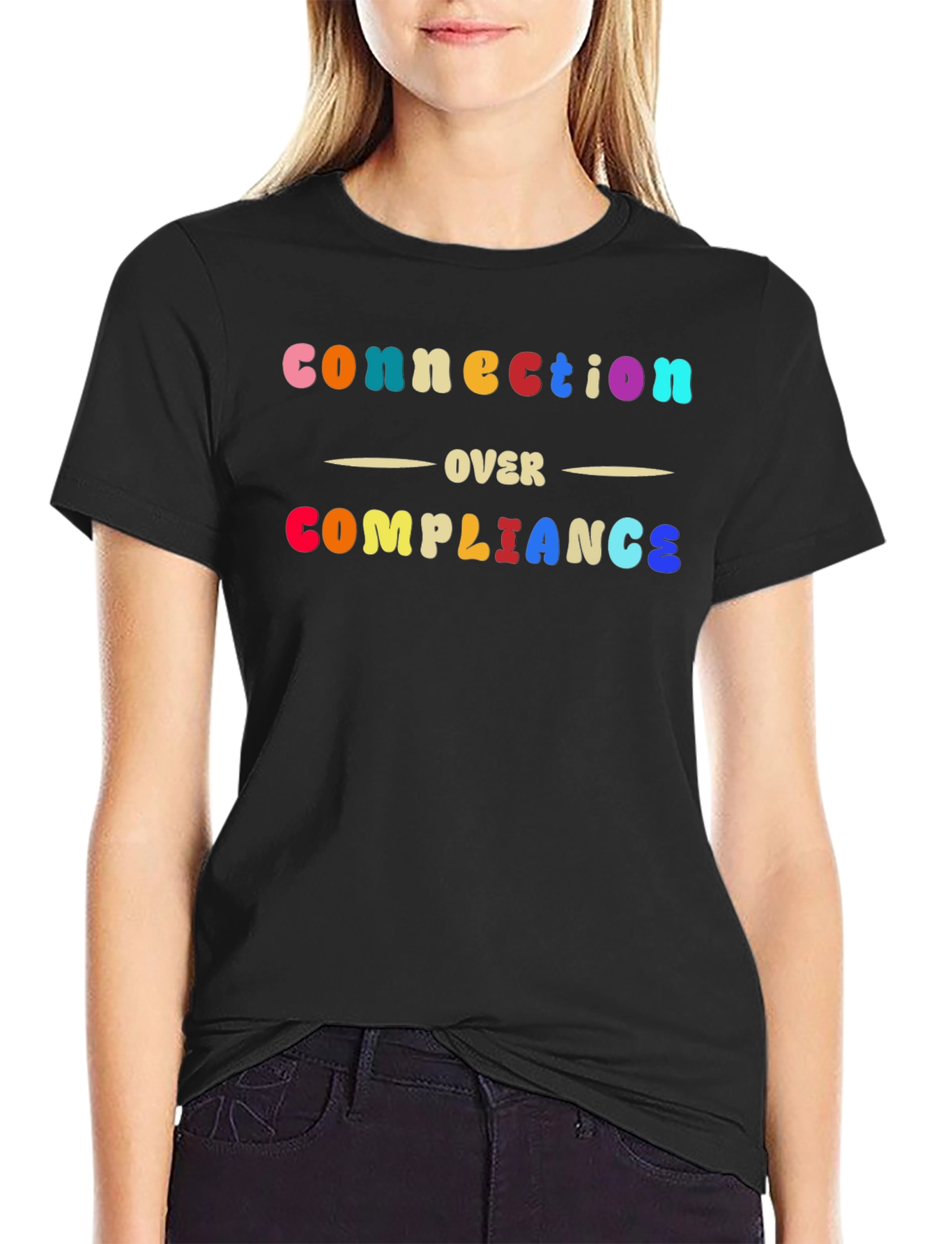 Connection Over Compliance T-Shirt