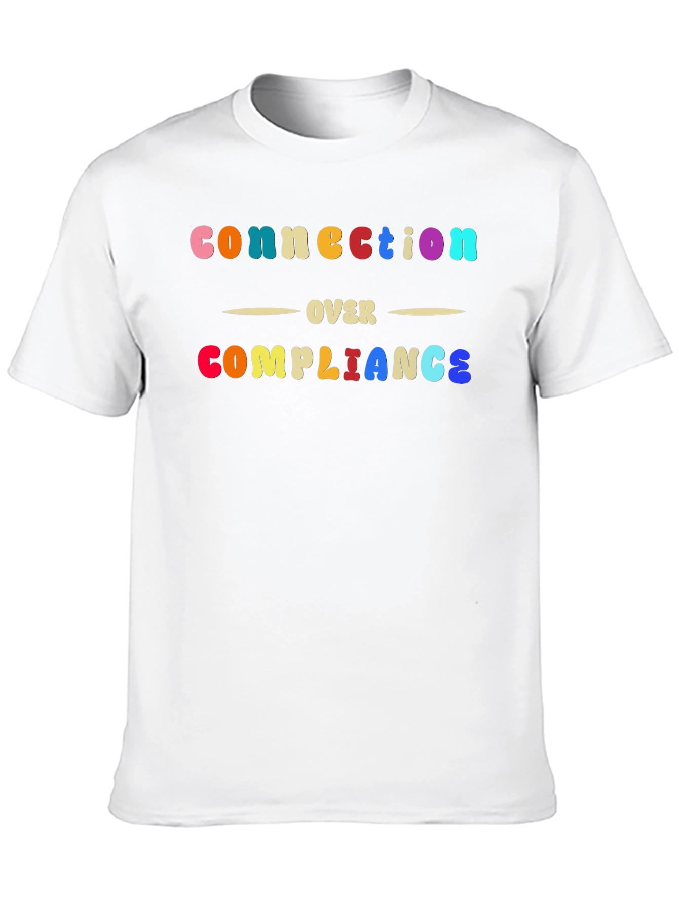 Connection Over Compliance T-Shirt