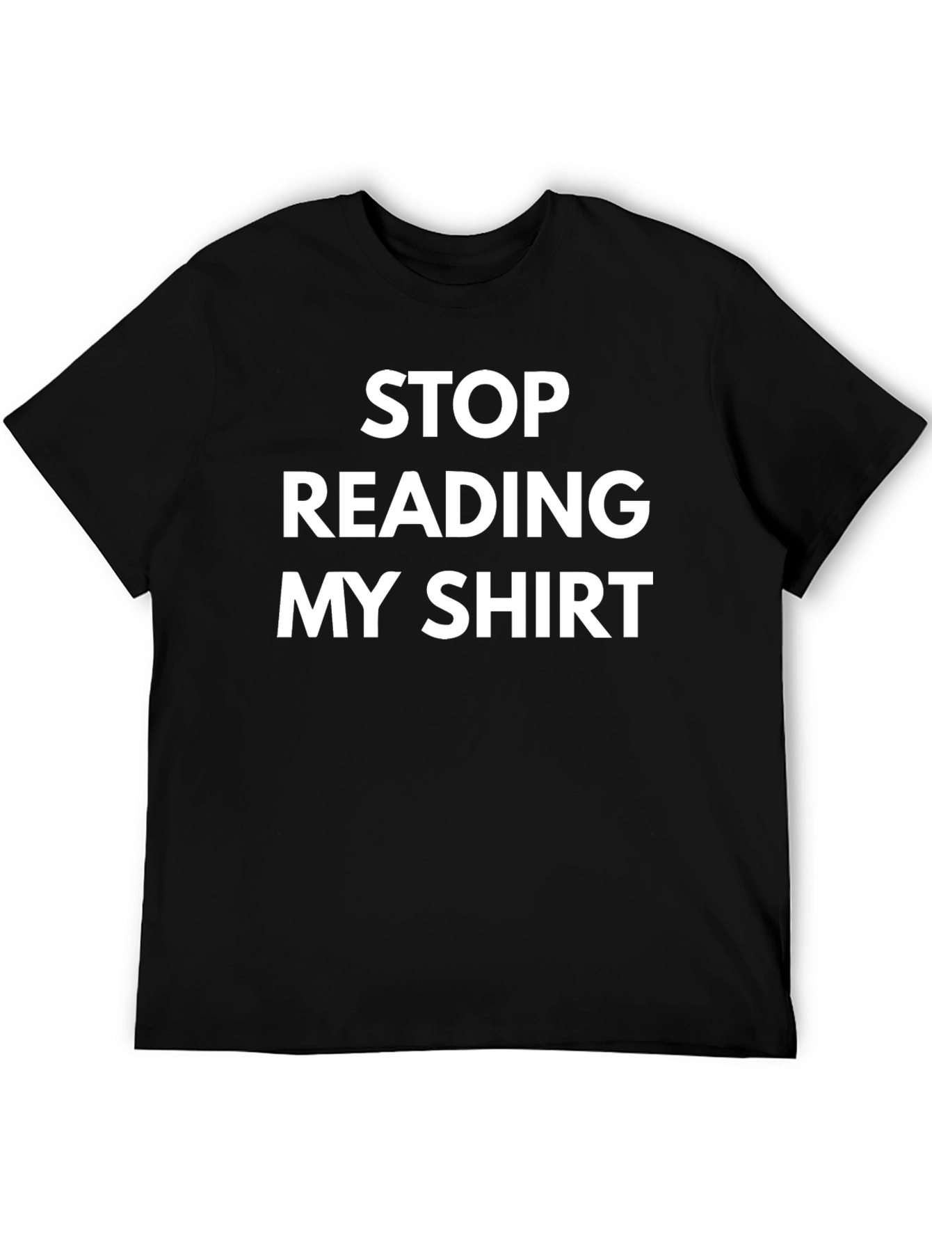 Funny Stop Reading My Shirt Black Tee