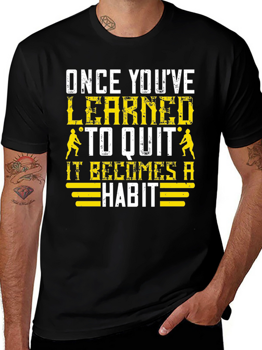 Learned to Quit T-Shirt: Volleyball Player Motivation