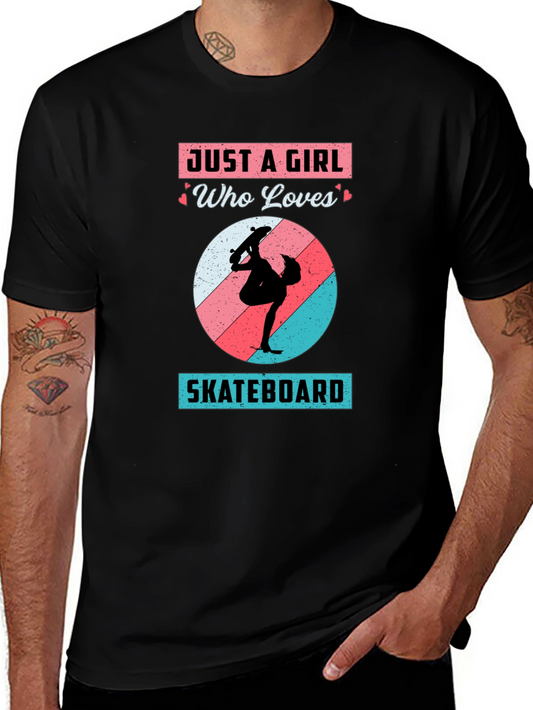 Just A Girl Who Loves Skateboarding T-Shirt