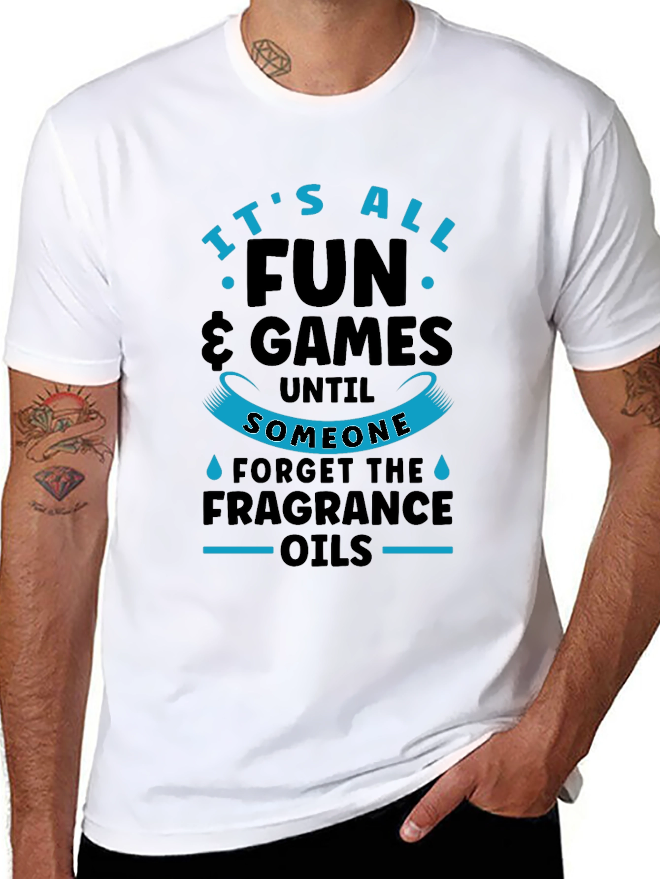 Its All Fun & Games Until Fragrance Oils T-Shirt