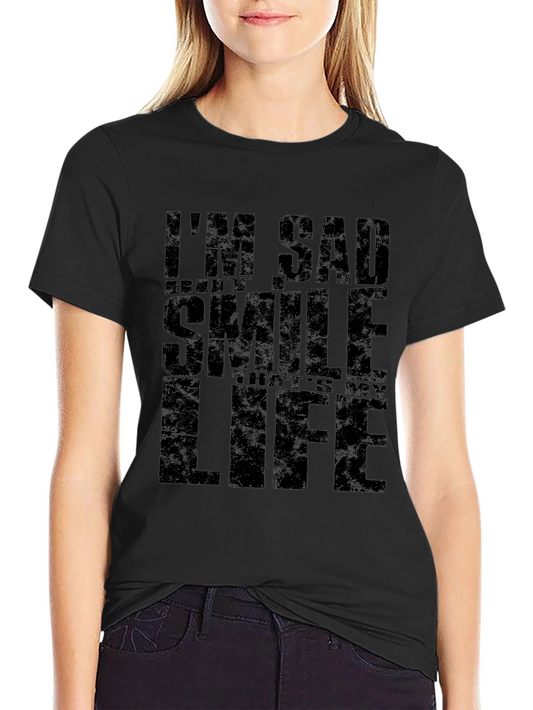 Im Sad But Smile Black Graphic T-Shirt