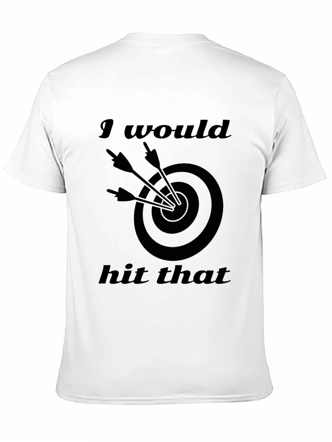 I Would Hit That Funny Target T-Shirt