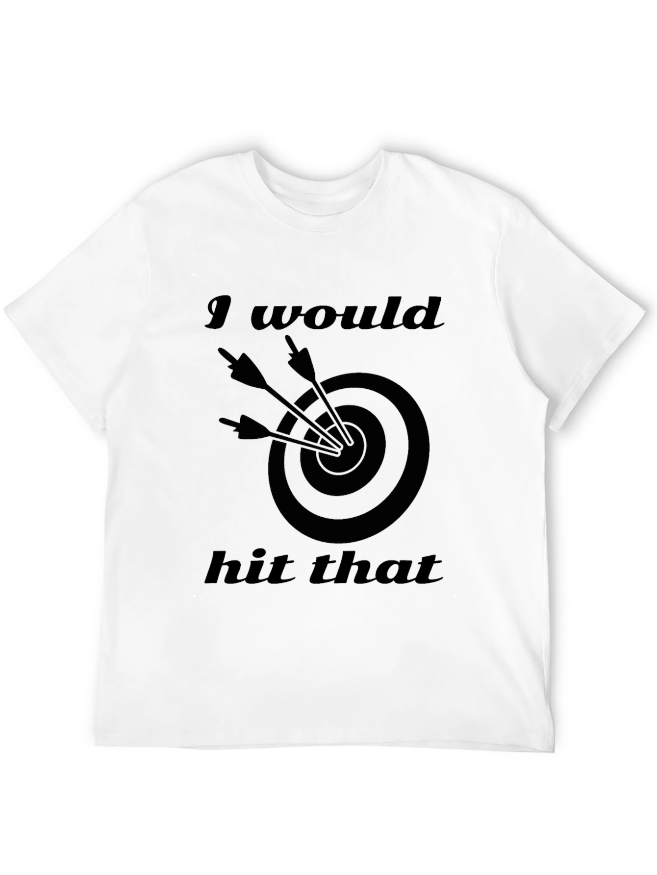 I Would Hit That Funny Target T-Shirt