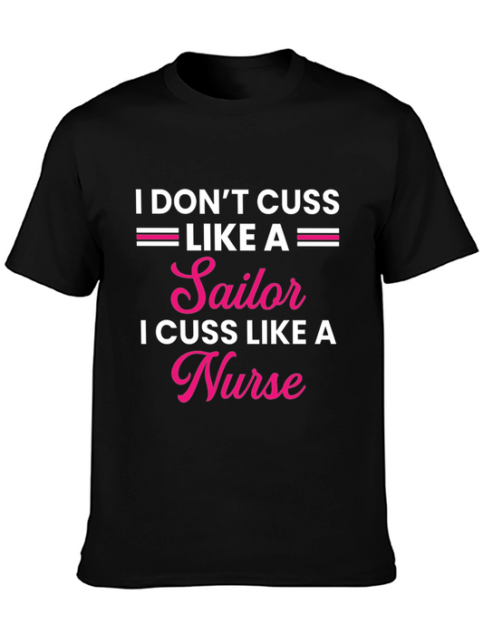 I Dont Cuss Like A Sailor Nurse Graphic Tee