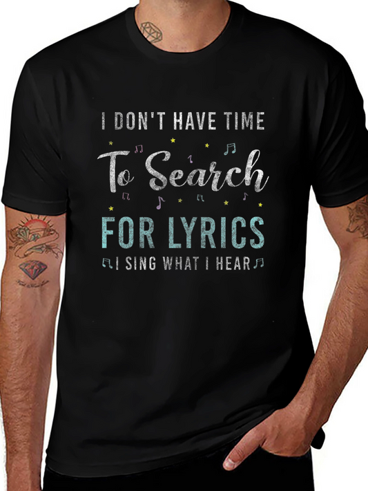 Funny Music Lyrics T-Shirt - I Sing What I Hear Tee