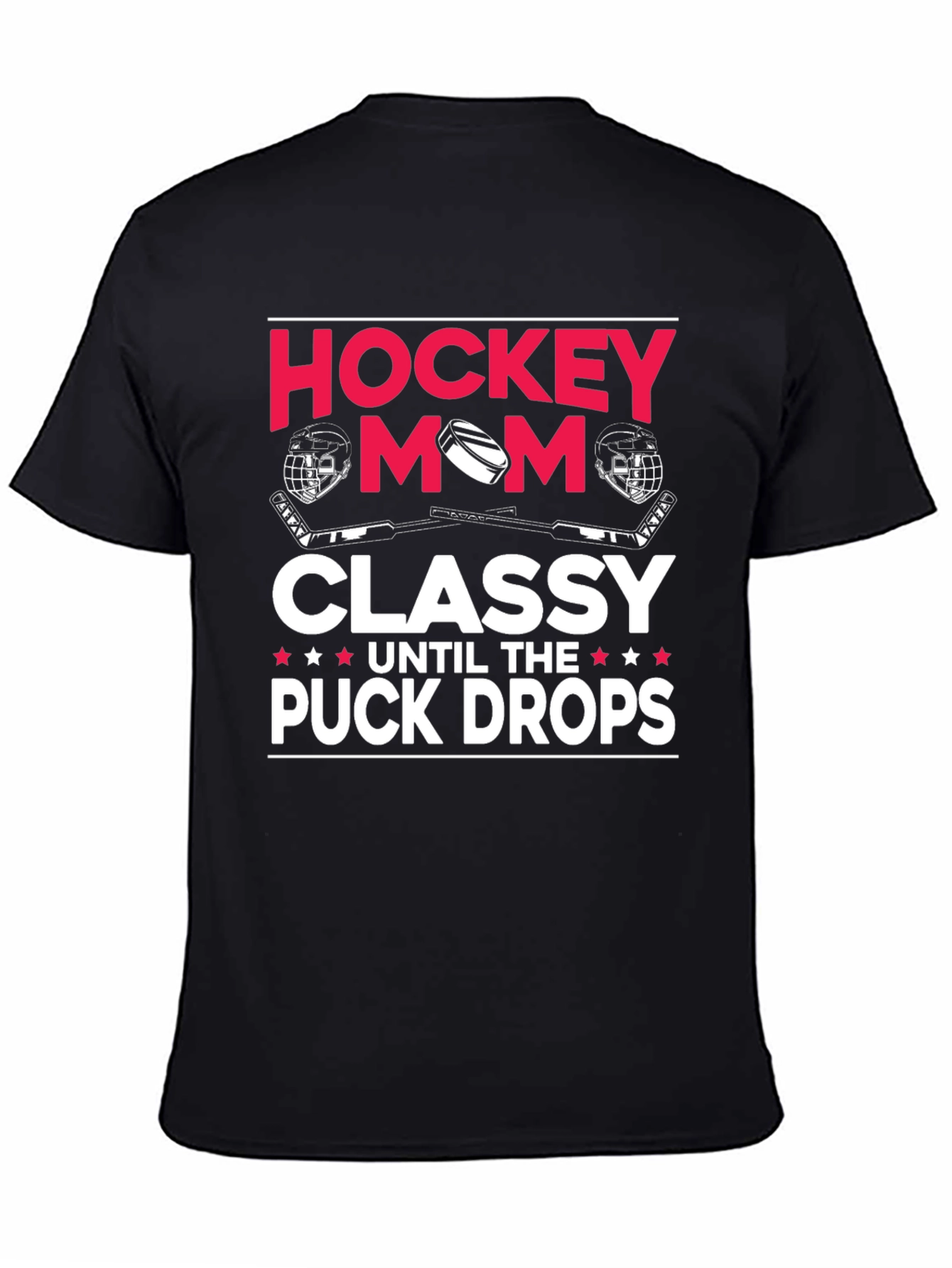 Hockey Mom Classy Until The Puck Drops T-Shirt