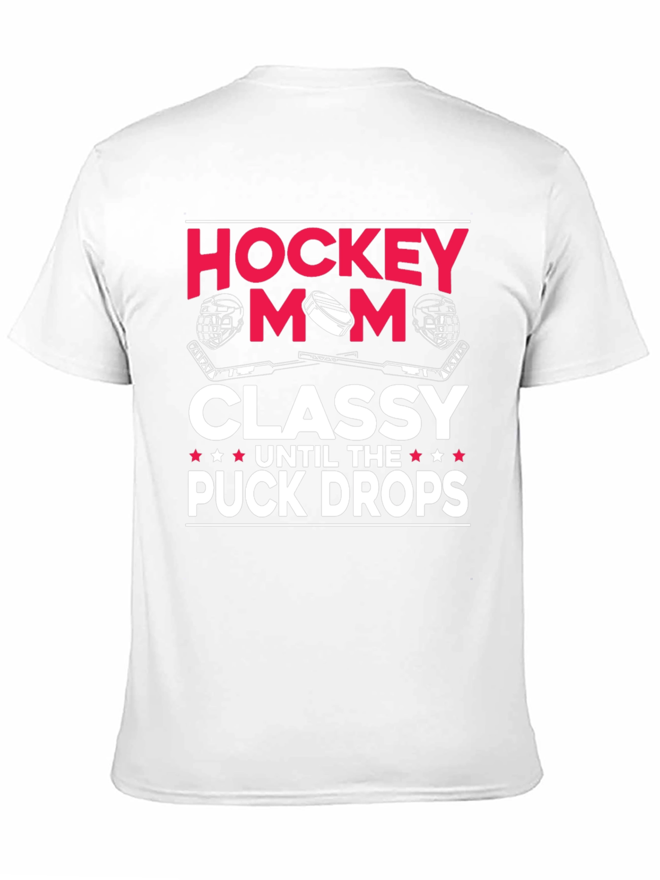 Hockey Mom Classy Until The Puck Drops T-Shirt
