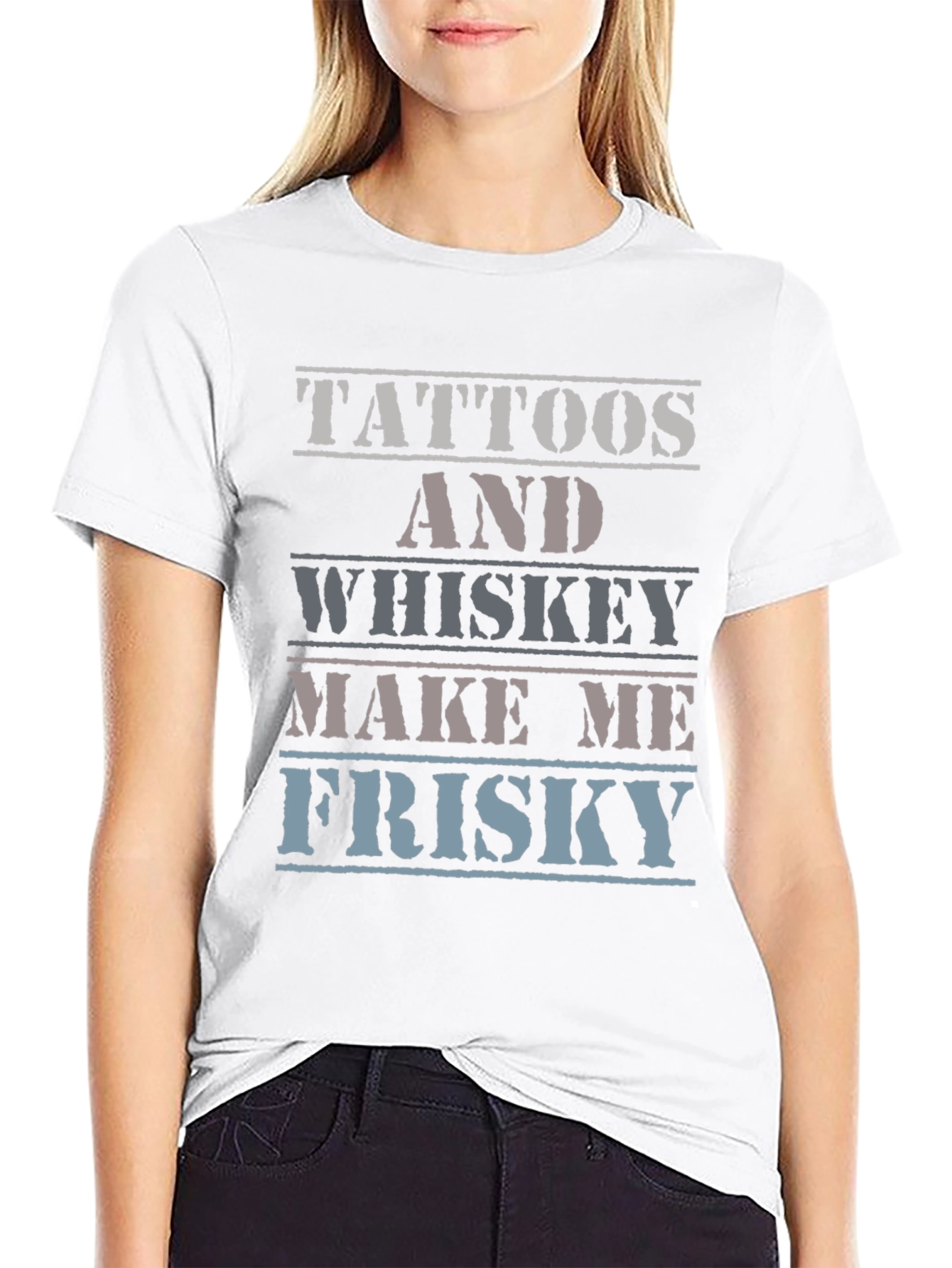 Tattoos and Whiskey T-Shirt - Make Me Frisky