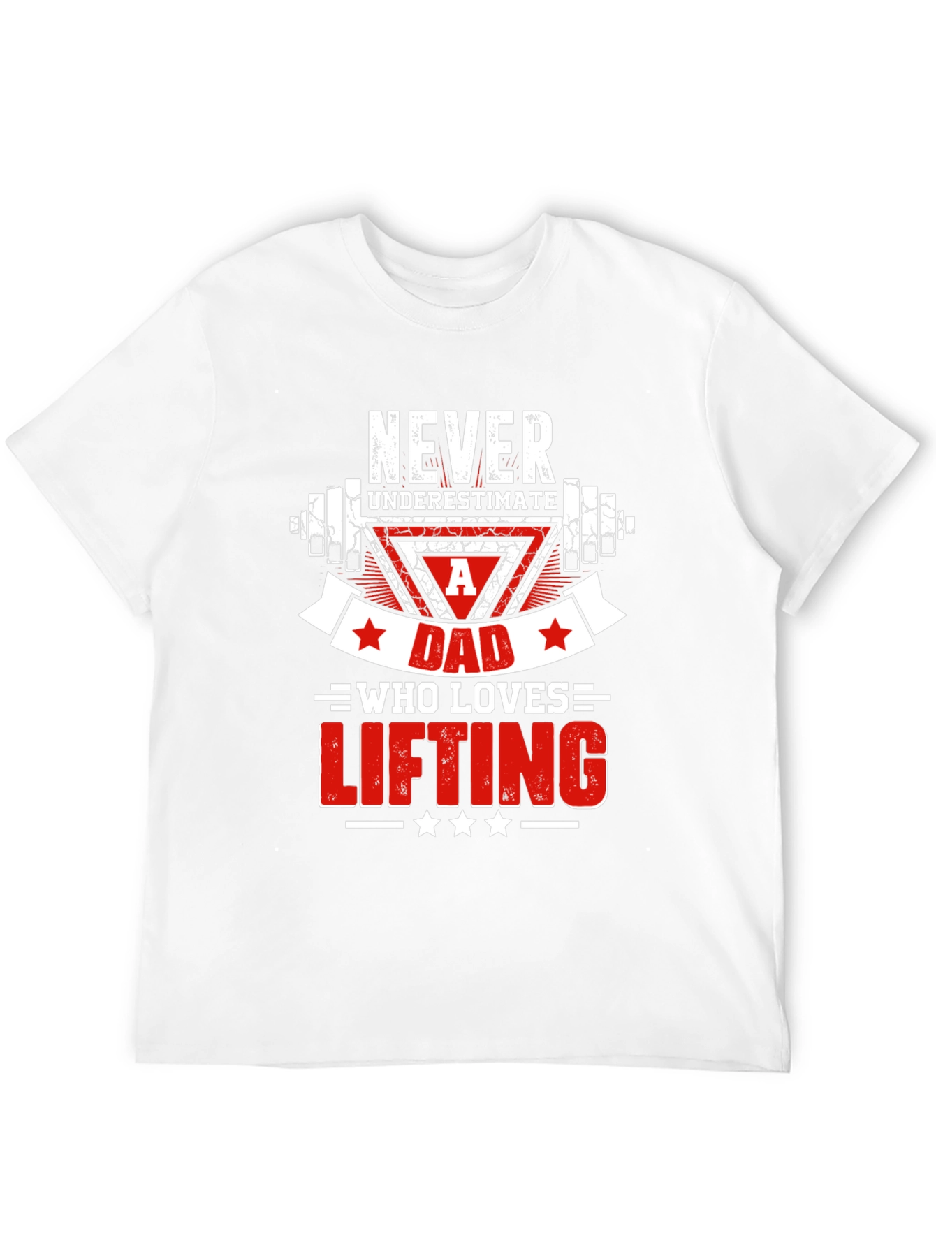 Never Underestimate Dad Who Loves Lifting T-Shirt