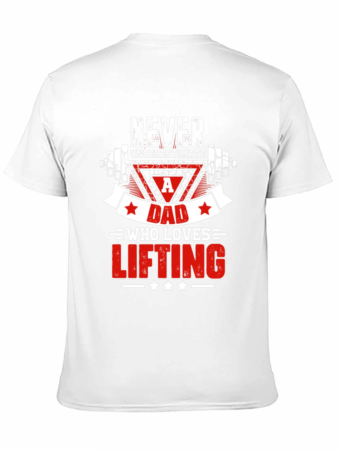 Never Underestimate Dad Who Loves Lifting T-Shirt