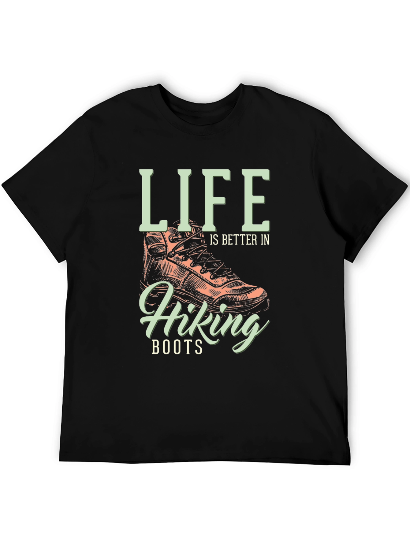 Life is Better in Hiking Boots T-Shirt