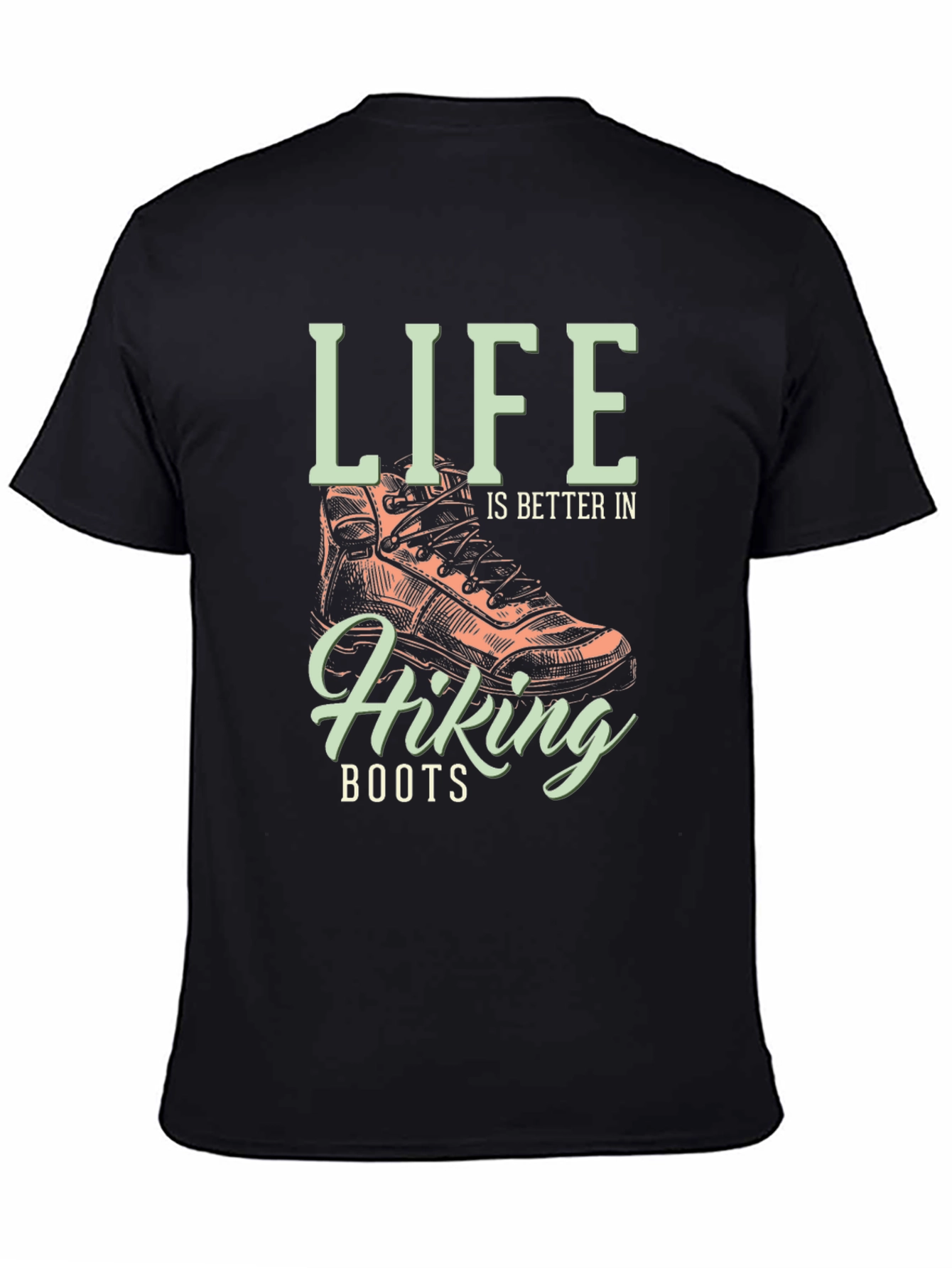 Life is Better in Hiking Boots T-Shirt