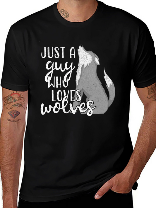 Just A Guy Who Loves Wolves T-Shirt