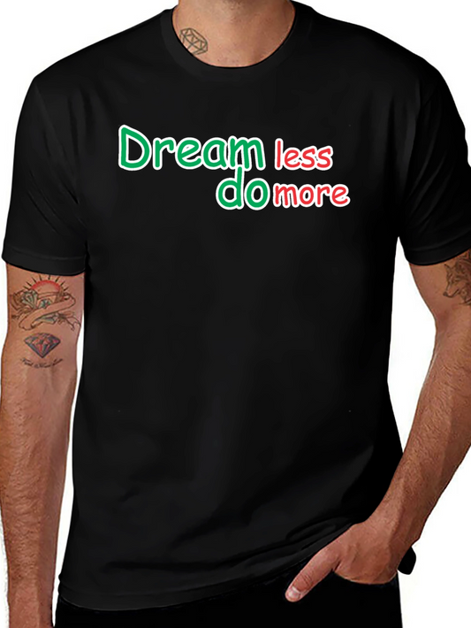 Dream Less Do More Black T-Shirt