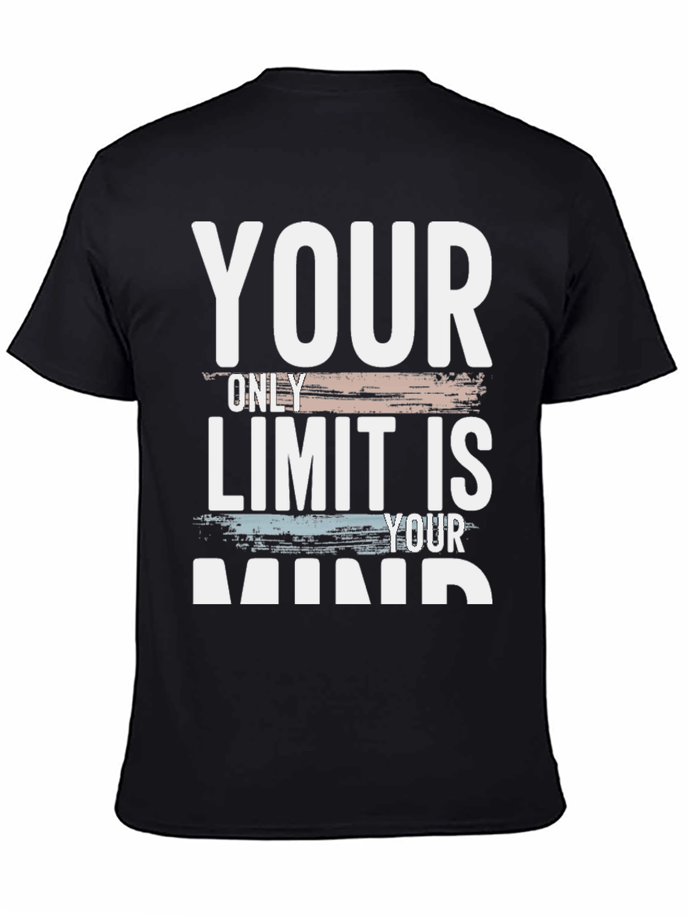 Your Only Limit Is Your Mind T-Shirt