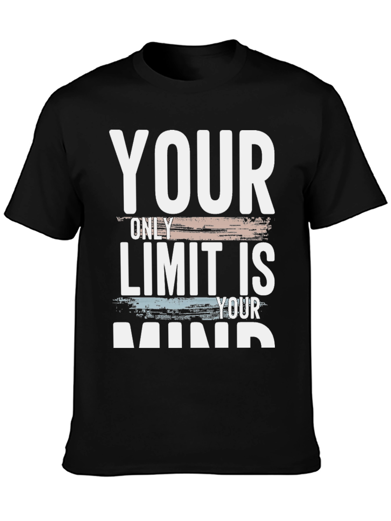 Your Only Limit Is Your Mind T-Shirt