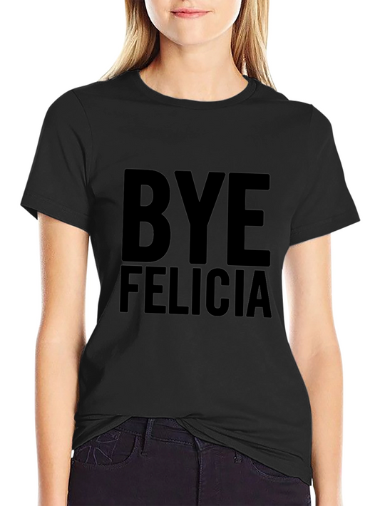 Bye Felicia Graphic Tee - Black T-Shirt