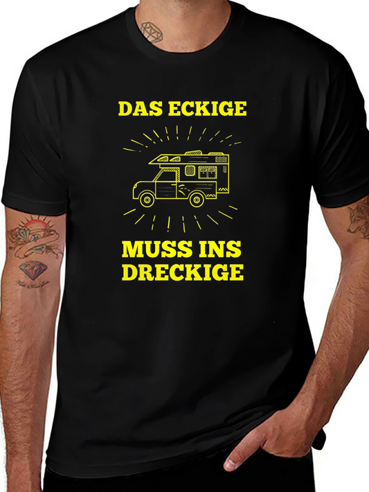Das Eckige Muss Ins Dreckige Camper T-Shirt