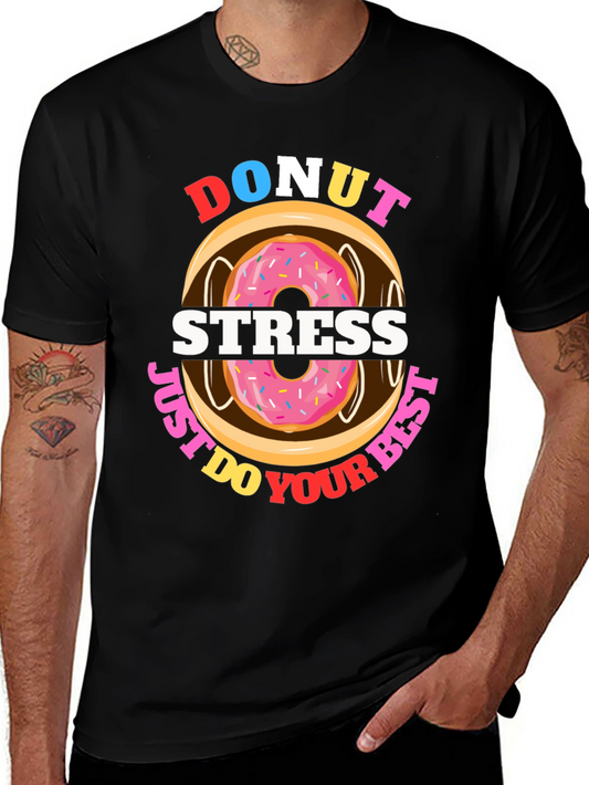 Donut Stress T-Shirt - Just Do Your Best Funny Tee