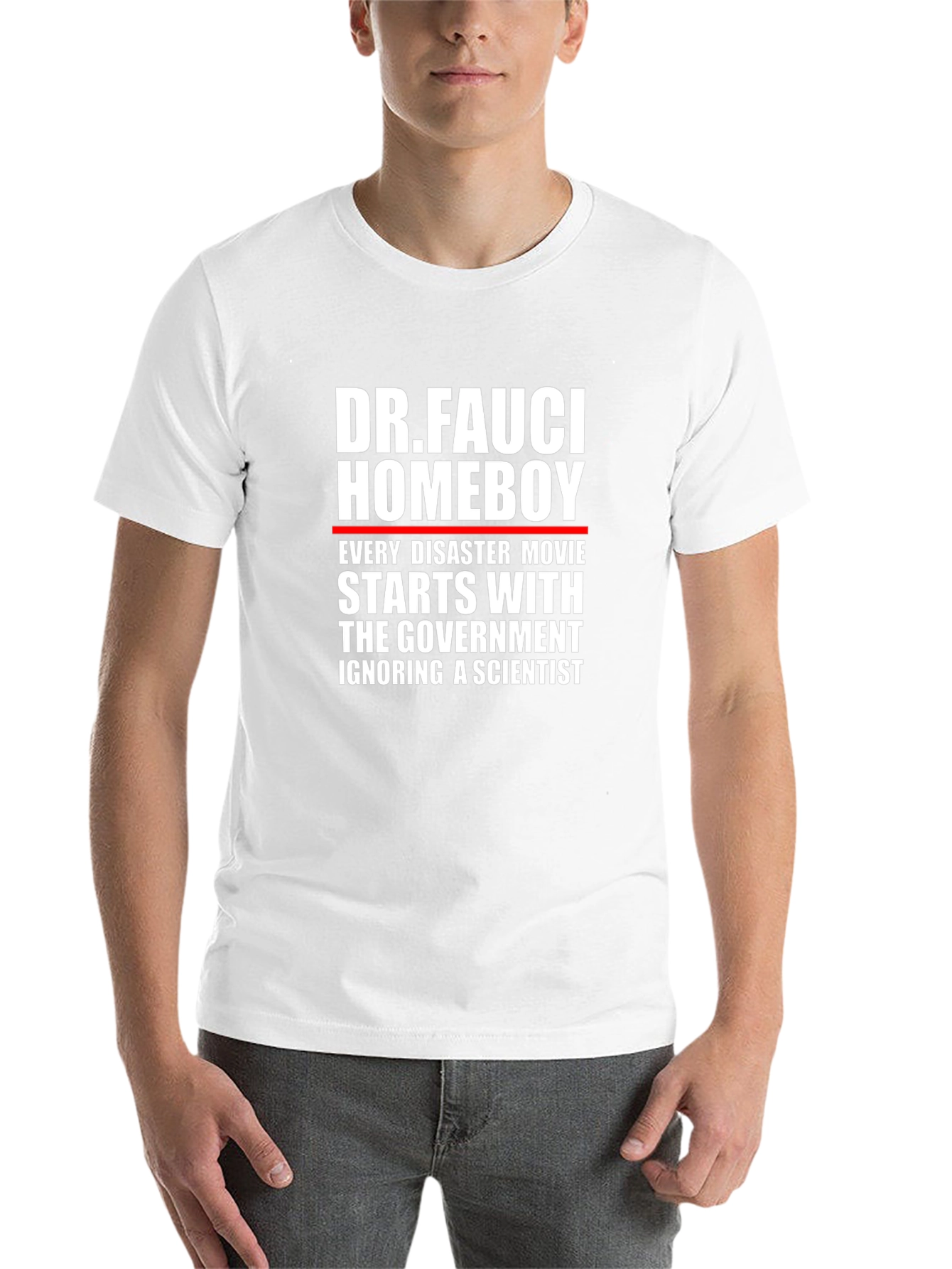 Dr. Fauci Homeboy T-Shirt - Every Disaster Movie