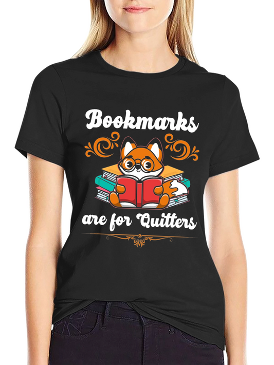 Bookmarks are for Quitters T-Shirt