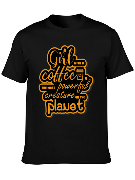 Coffee Lover T-Shirt: A Girl with Coffee is Powerful