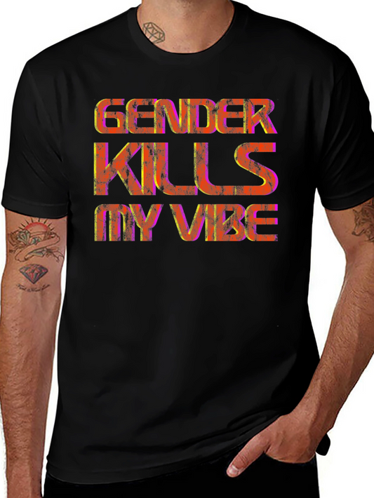 Gender Kills My Vibe Graphic T-Shirt