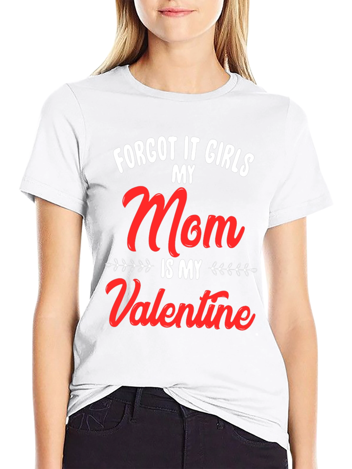 My Mom Is My Valentine T-Shirt