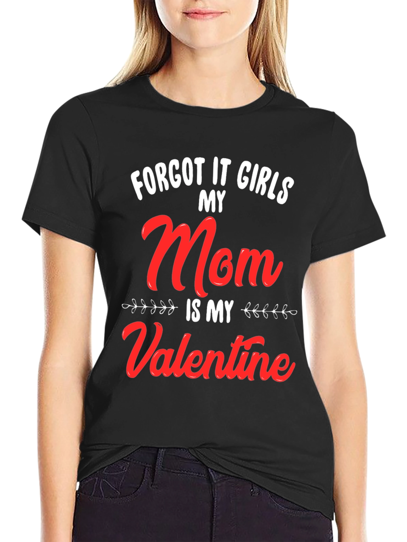 My Mom Is My Valentine T-Shirt