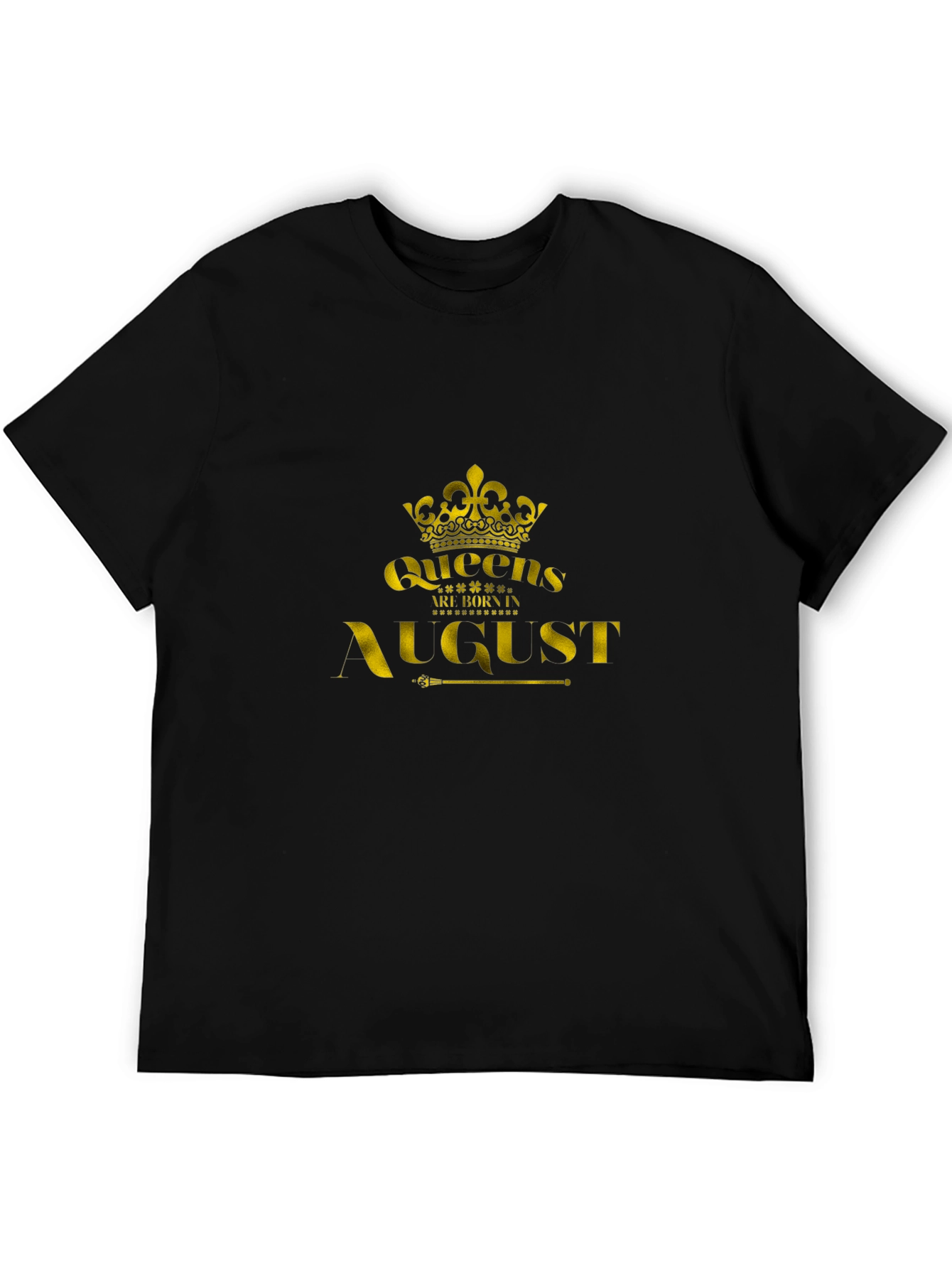 Queens Are Born In August T-Shirt