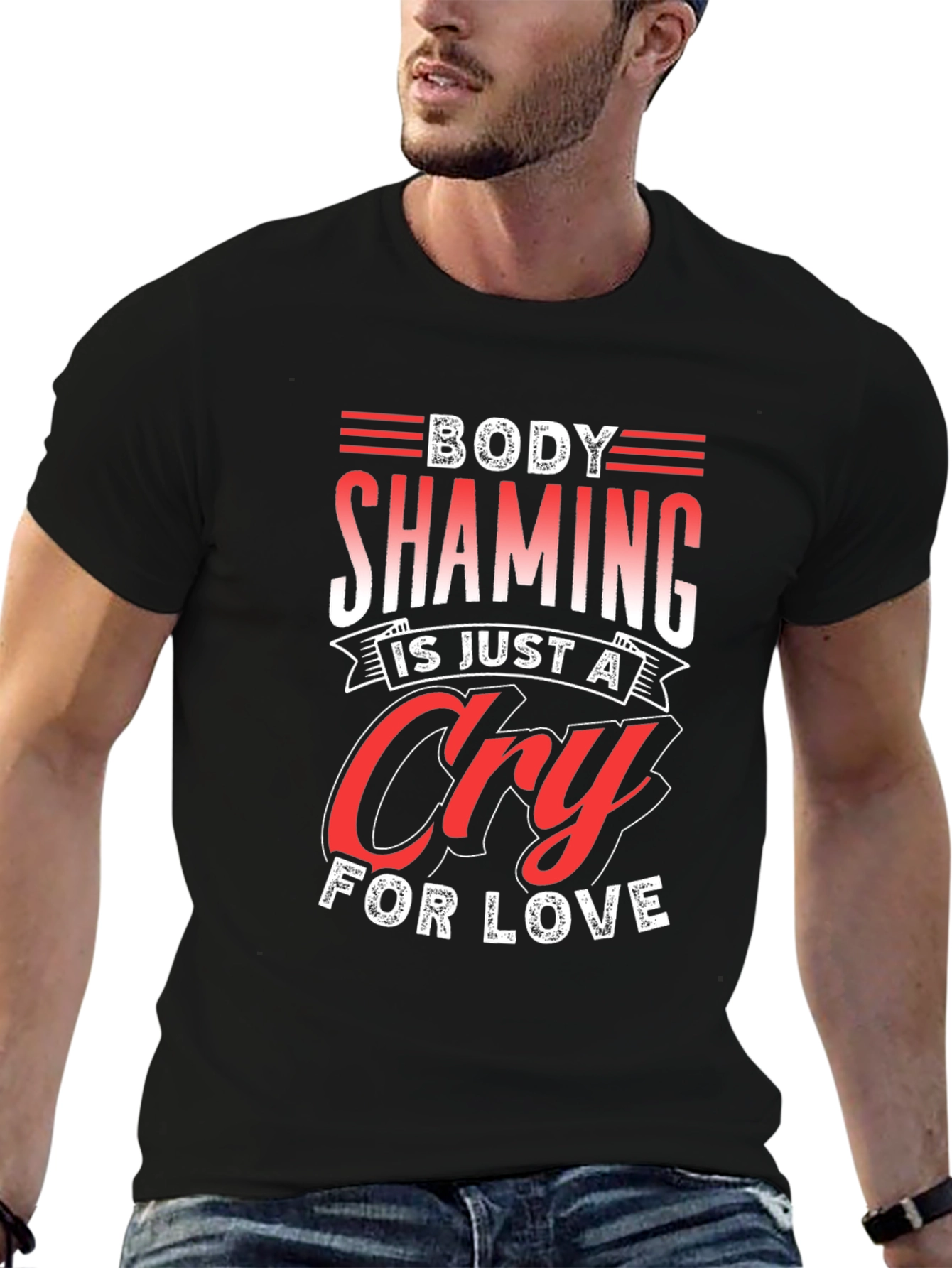 Body Shaming Cry For Love Graphic Tee