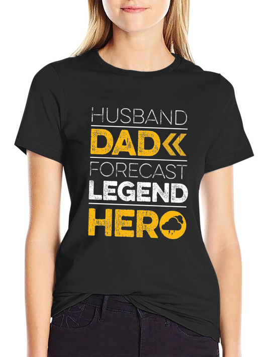 Husband Dad Forecast Legend Hero Black T-Shirt
