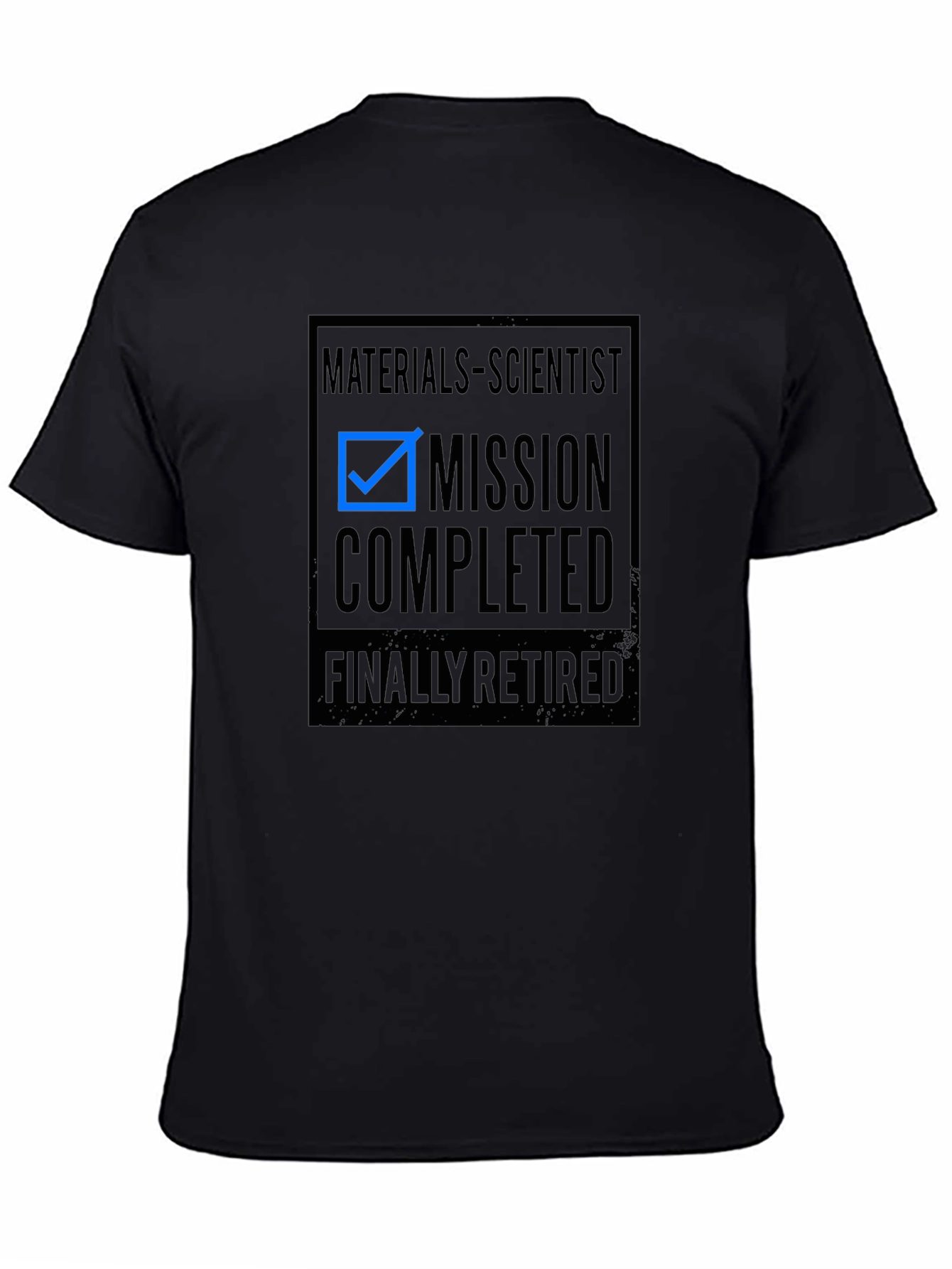 Materials Scientist Retirement T-Shirt - Mission Completed