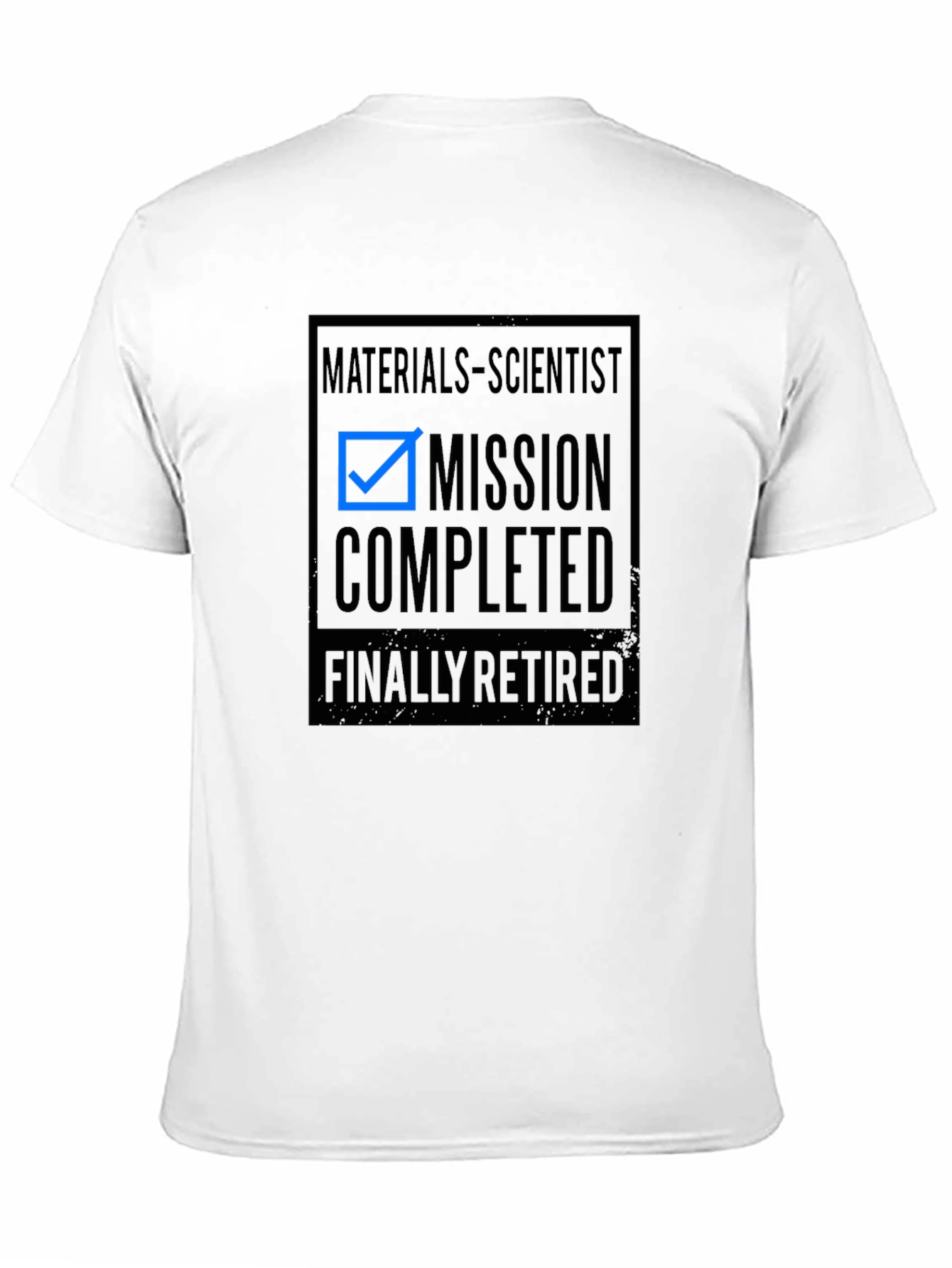 Materials Scientist Retirement T-Shirt - Mission Completed
