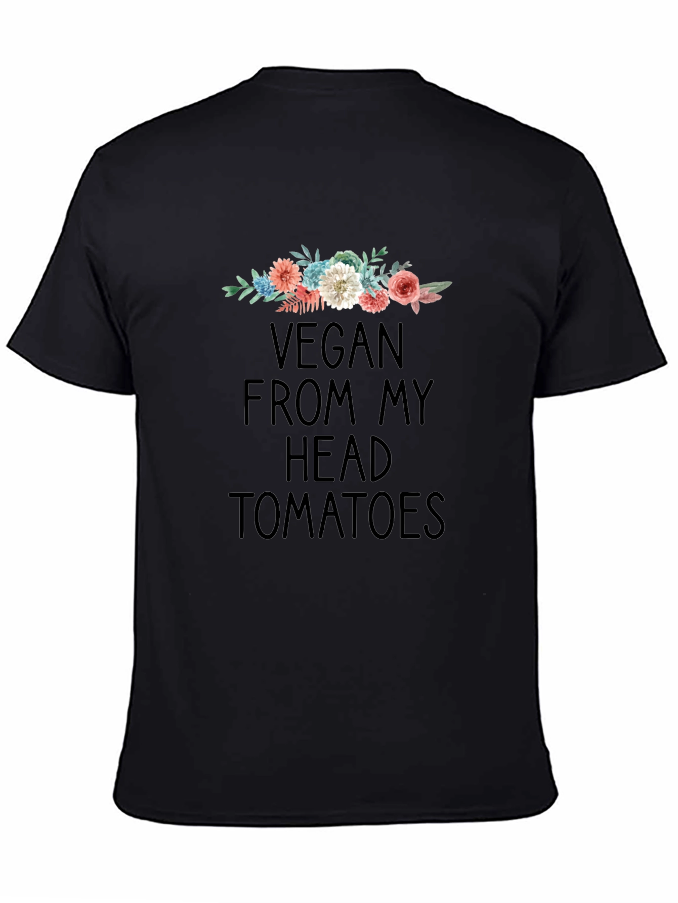 Vegan From My Head Tomatoes T-Shirt