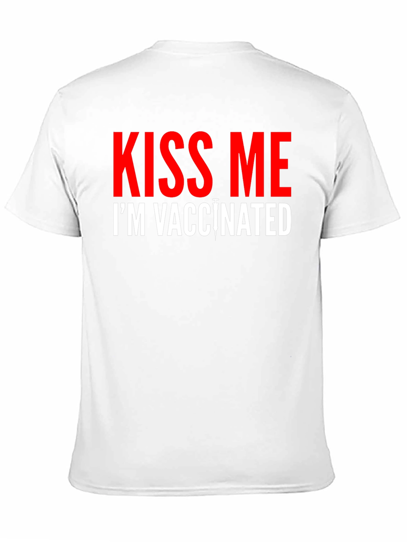 Kiss Me Im Vaccinated T-Shirt