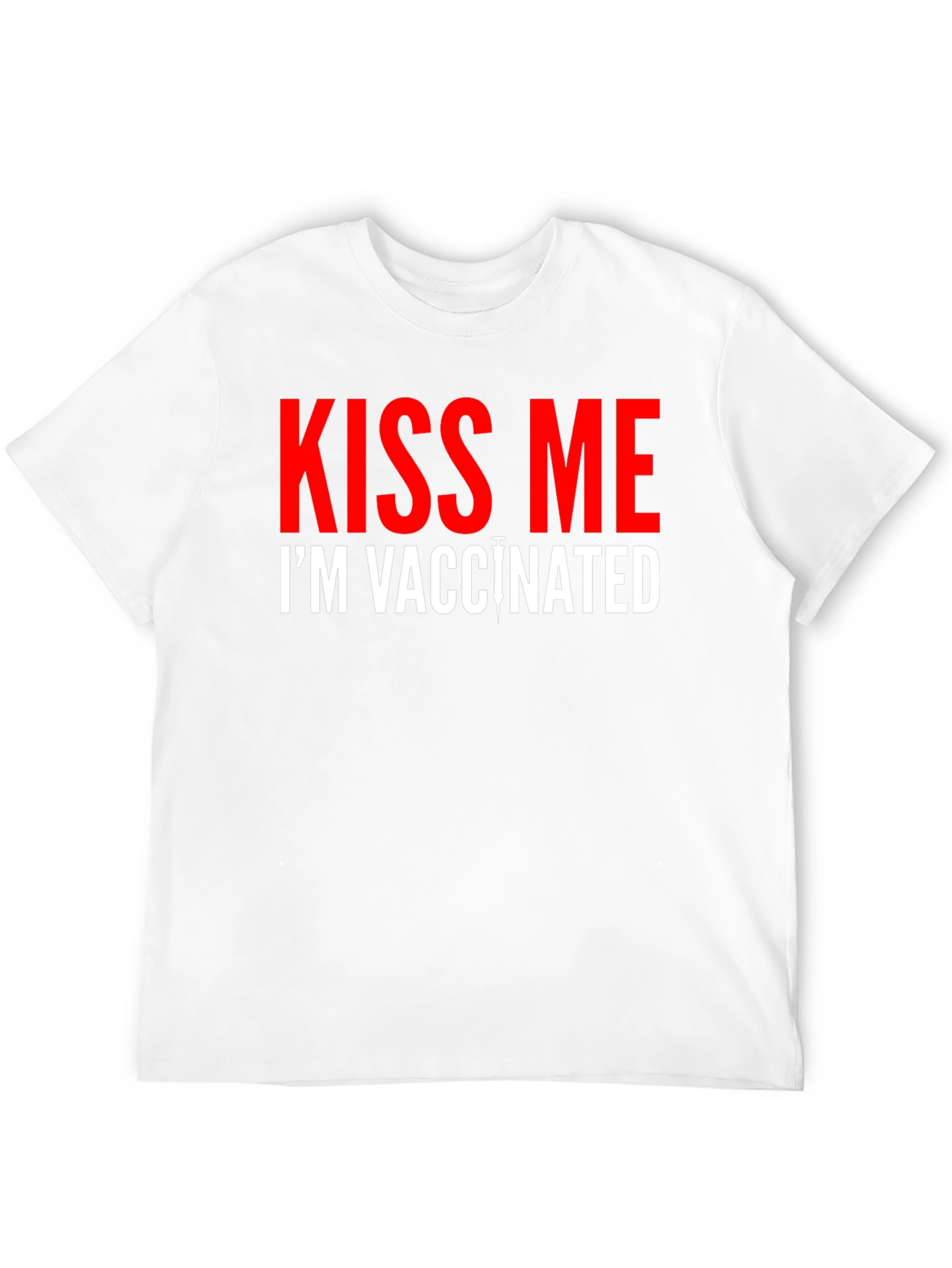 Kiss Me Im Vaccinated T-Shirt