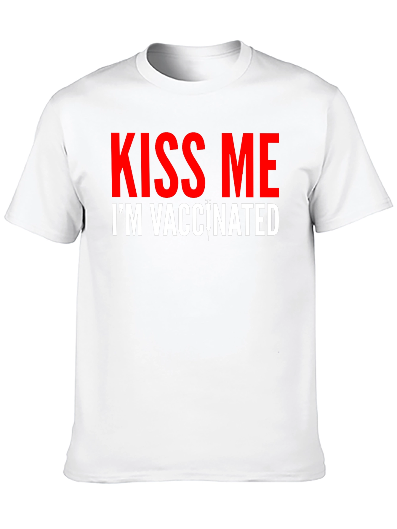 Kiss Me Im Vaccinated T-Shirt