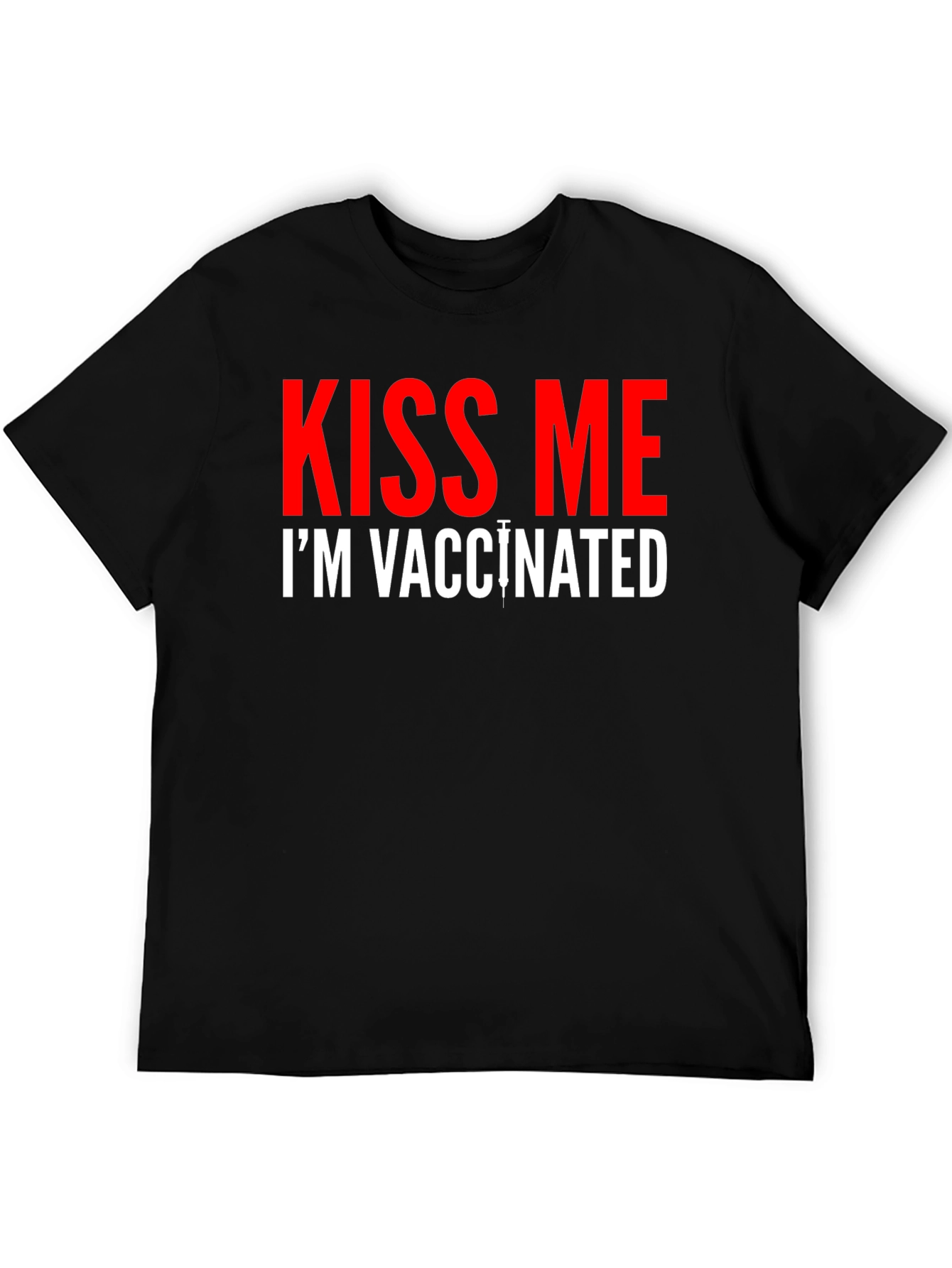 Kiss Me Im Vaccinated T-Shirt