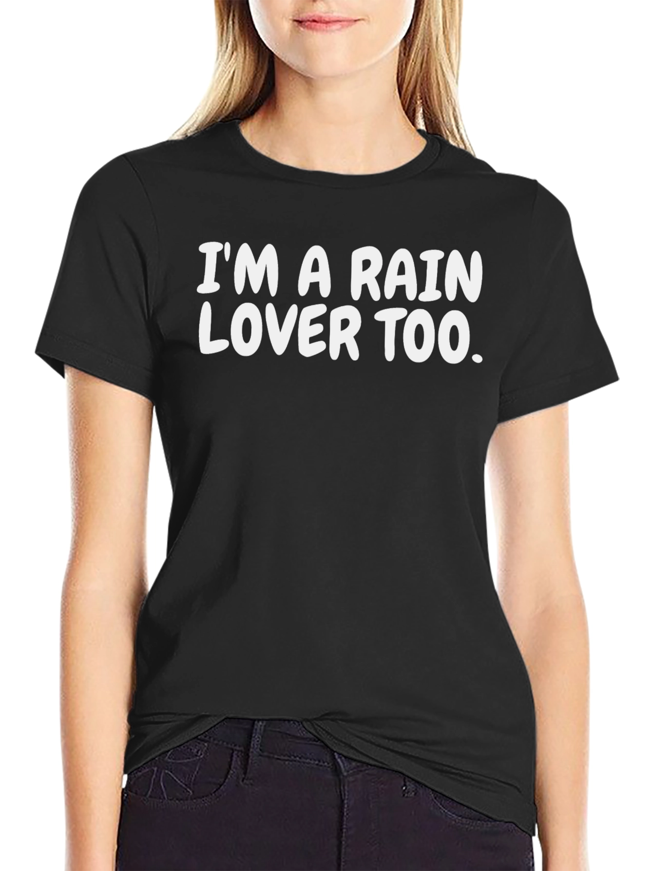 Im a Rain Lover Too. Black T-Shirt
